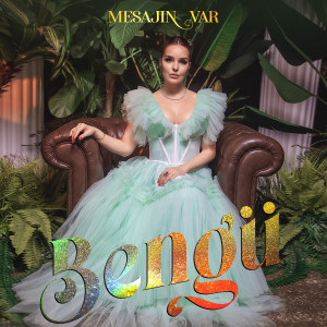 Dengarkan Mesajın Var lagu dari Bengü dengan lirik