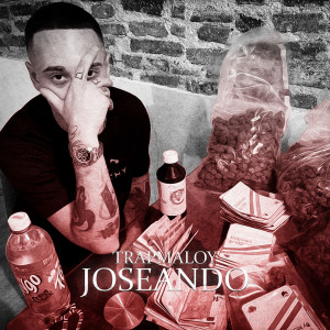Album Joseando (Explicit) from TRAPMALOY