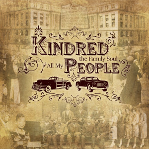ดาวน์โหลดและฟังเพลง All My People พร้อมเนื้อเพลงจาก Kindred The Family Soul