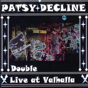 Patsy Decline的專輯Patsy Decline Double Live at Valhalla