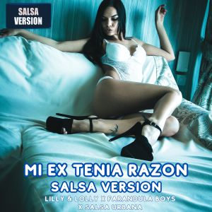 Listen to Mi Ex Tenia Razon (Salsa Version) song with lyrics from Lilly & Lolly