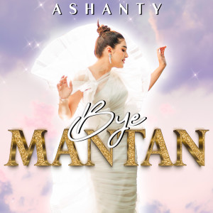 Album Bye Mantan from Ashanty
