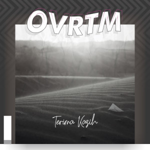 Dengarkan lagu Terima Kasih nyanyian Ovrtm dengan lirik