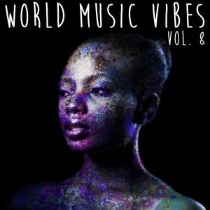Various的专辑World Music Vibes Vol. 8