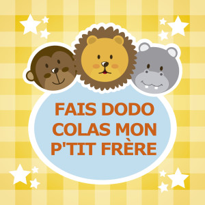 Album Fais dodo, Colas mon p'tit frère from Fais dodo