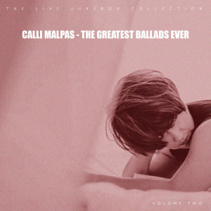Album The Greatest Ballads Ever from Calli Malpas