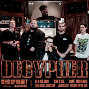 收聽Decipoint的Decypher (feat. Harlum, CNTRL, Che Burns, Megalodon & Jaden Wakefield) (Explicit)歌詞歌曲