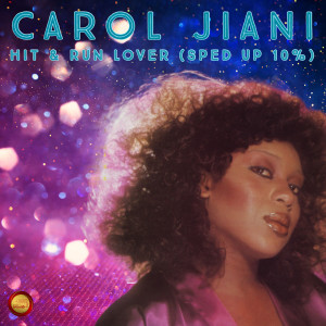 Hit and Run Lover (Sped Up 10 %) dari Carol Jiani