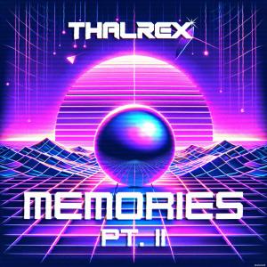 THALREX的專輯Memories Pt. II