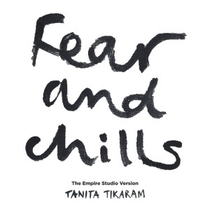 Tanita Tikaram的專輯Fear and Chills (The Empire Studio Version)