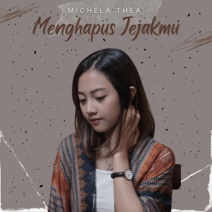 Listen to Menghapus Jejakmu song with lyrics from Michela Thea