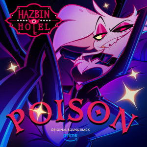 Blake Roman的專輯Poison (Hazbin Hotel Original Soundtrack)