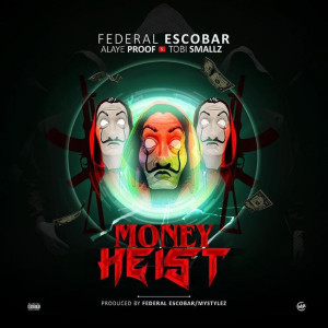 Listen to Money Heist (Explicit) song with lyrics from Federal Escobar