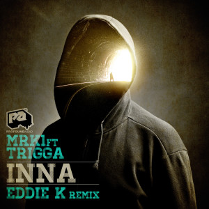 MRK1的專輯INNA / INNA (Eddie K D&B Remix)