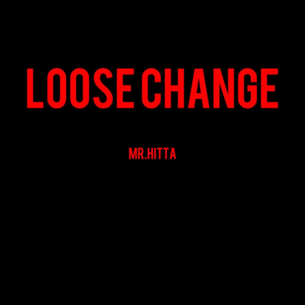 Loose Change (Explicit)