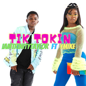 ดาวน์โหลดและฟังเพลง Tik Tokin พร้อมเนื้อเพลงจาก Iamtrinitytaylor