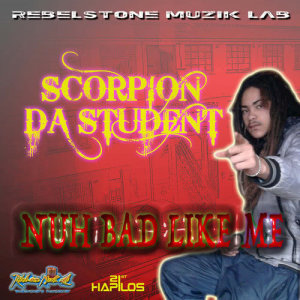 อัลบัม Nuh Bad Like Me - Single ศิลปิน Scorpion