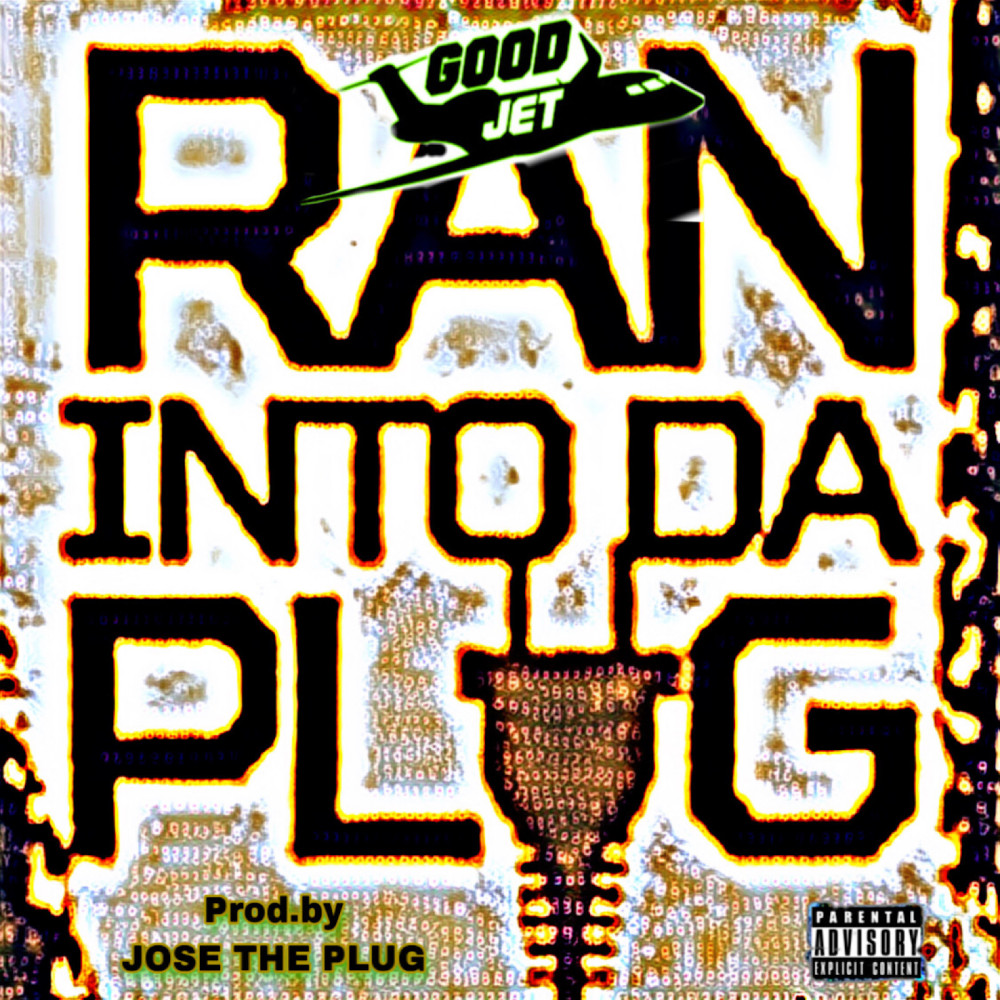 Ran into da Plug (Explicit)