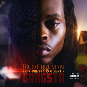Album Gangsta (feat. Pretty Boi Beats) (Explicit) from Rico Freeman