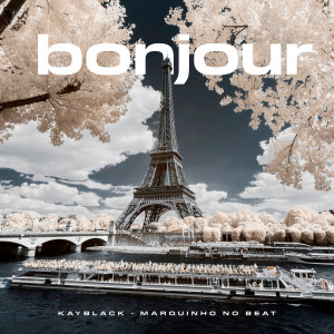 Listen to Bonjour (Explicit) song with lyrics from KayBlack