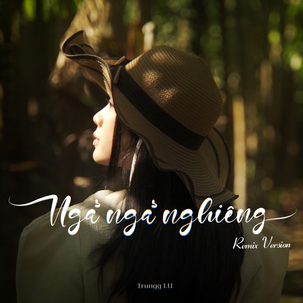 Ngả Ngả Nghiêng (Remix Version)