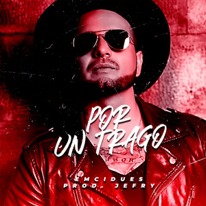 收聽Emcidues的Por Un Trago (Explicit)歌詞歌曲