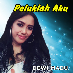 Album Peluklah Aku from Dewi Madu