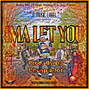 收聽Baby Me jT的Ima Let You歌詞歌曲