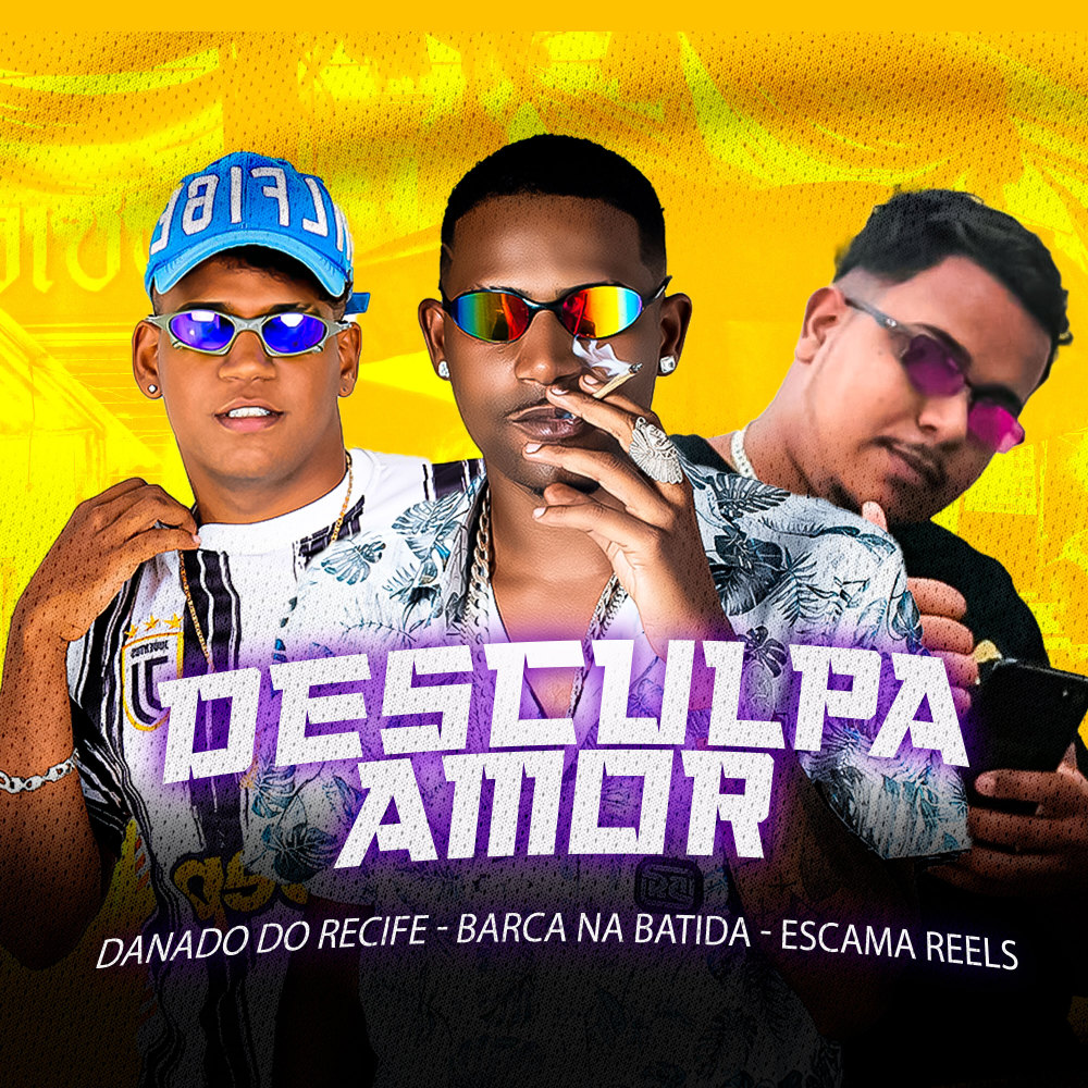 Desculpa Amor (Explicit)