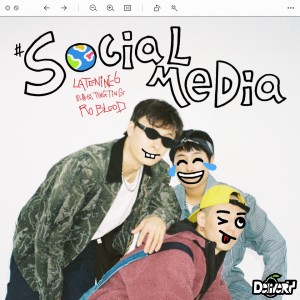 Dengarkan #SOCIALMEDIA lagu dari 雷玖陆LATENINE6 dengan lirik