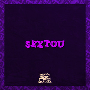 ดาวน์โหลดและฟังเพลง Sextou (Explicit) พร้อมเนื้อเพลงจาก Itamar MC