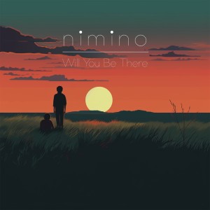 Will You Be There dari Nimino
