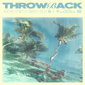 Listen to Throwback (feat. CHICO CARLITO & MUD) (Explicit) song with lyrics from NGONG