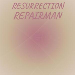 收听Arock的Resurrection Repairman歌词歌曲