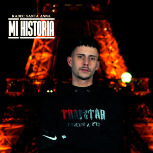 Listen to Mi Historia (Explicit) song with lyrics from Kadec Santa Anna