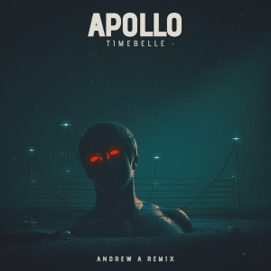 Album Apollo (Andrew A Remix) from TimeBelle