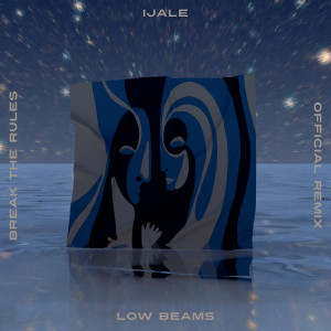Album Break the Rules (Low Beams Remix) from IJALE