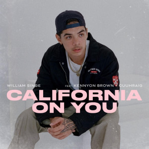 อัลบัม California On You (Explicit) ศิลปิน William Singe