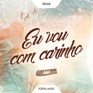 Listen to Eu Vou Com Carinho (Remix) song with lyrics from DLIMA7
