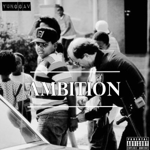Yung Gav的專輯Ambition (Explicit)