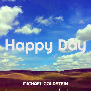 Listen to Happy Day song with lyrics from Michael Goldstein
