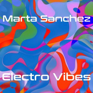 Marta Sánchez的專輯Electro Vibes