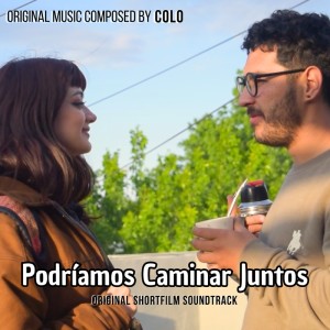 Colo的专辑Podríamos Caminar Juntos (Original Soundtrack)