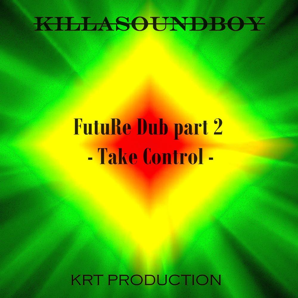 FutuRe Dub Part 2  Take Control