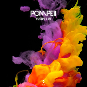 Dengarkan lagu Pompeii (Radio Edit) nyanyian Forever 80 dengan lirik