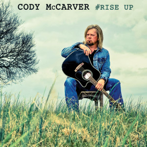 Listen to #Rise Up song with lyrics from Cody McCarver