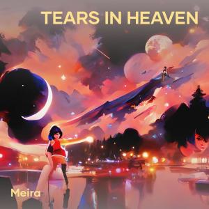 Album Tears in Heaven oleh Meira