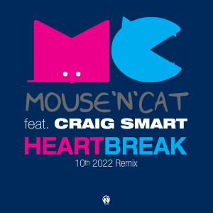 ดาวน์โหลดและฟังเพลง Heartbreak (10th 2022 Remix Edit) พร้อมเนื้อเพลงจาก Mouse 'N' Cat