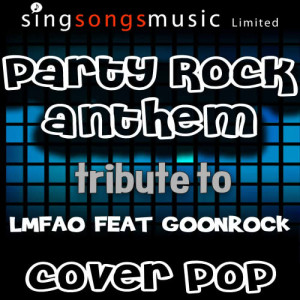 Cover Pop的專輯Party Rock Anthem (Tribute to LMFAO feat. Goonrock)
