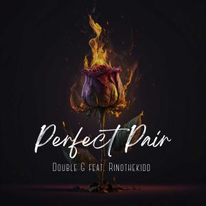 Listen to Perfect Pair (feat. RinoTheKidd) song with lyrics from Double G